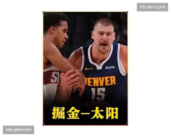 掘金大胜鹈鹕，约基奇三双表现引领球队巩固西部优势